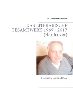 cover image of Das literarische Gesamtwerk 1969--2017 (Hardcover)